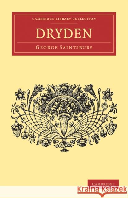 Dryden George Saintsbury 9781108034616 Cambridge University Press