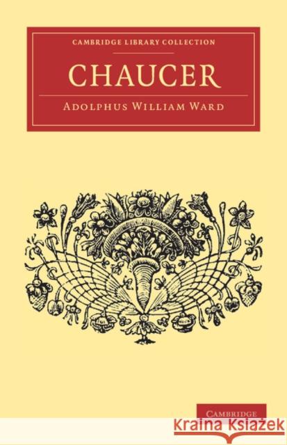 Chaucer Adolphus William Ward 9781108034647 Cambridge University Press