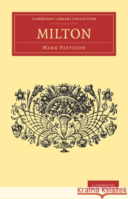 Milton Mark Pattison 9781108034753 Cambridge University Press