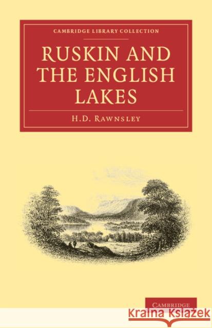 Ruskin and the English Lakes Hardwicke Drummond Rawnsley 9781108036009 Cambridge University Press