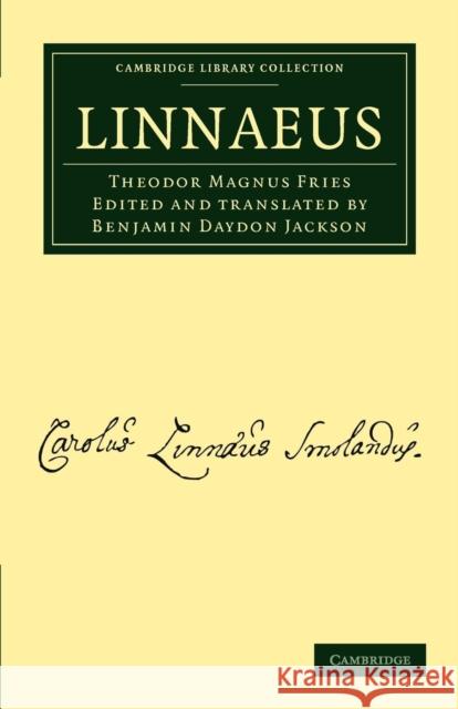 Linnaeus Theodor Magnus Fries Benjamin Daydon Jackson Benjamin Daydon Jackson 9781108037235