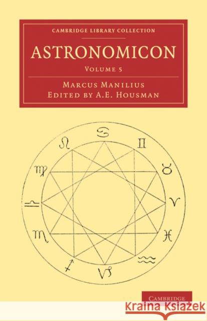 Astronomicon Marcus Manilius A. E. Housman 9781108037969 Cambridge University Press