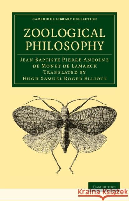 Zoological Philosophy: An Exposition with Regard to the Natural History of Animals Lamarck, Jean Baptiste Pierre Antoine De 9781108038423 Cambridge University Press