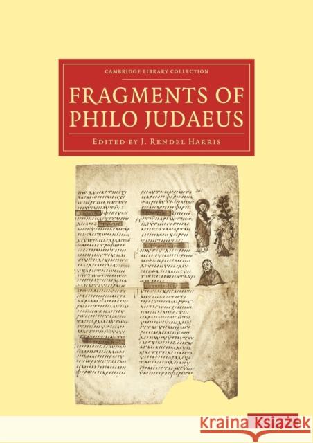 Fragments of Philo Judaeus Philo of Alexandria                      J. Rendel Harris 9781108039673 Cambridge University Press