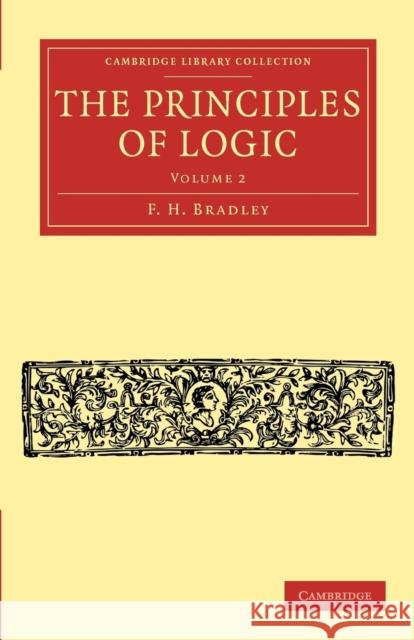 The Principles of Logic F. H. Bradley 9781108040280 Cambridge University Press