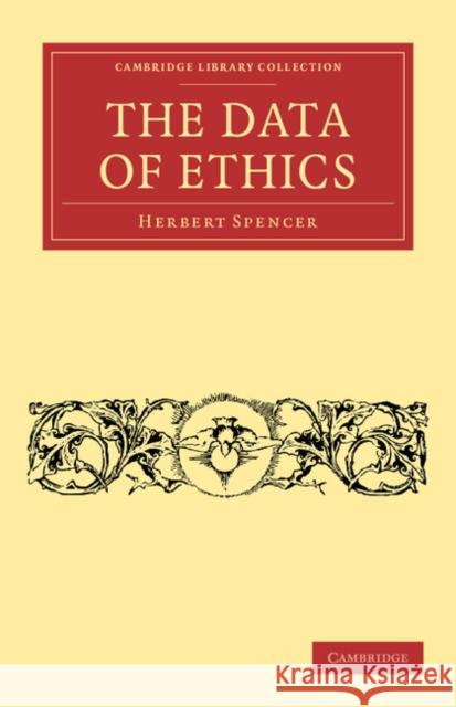 The Data of Ethics Herbert Spencer 9781108040853