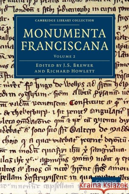 Monumenta Franciscana Richard Howlett   9781108042697 Cambridge University Press