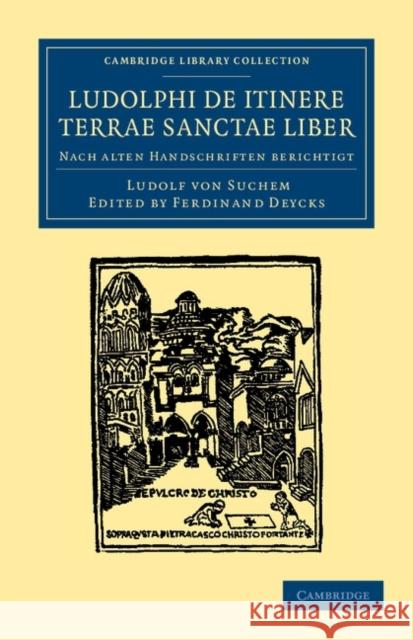 Ludolphi de Itinere Terrae Sanctae Liber: Nach Alten Handschriften Berichtigt Suchem, Ludolf Von 9781108043311 Cambridge University Press