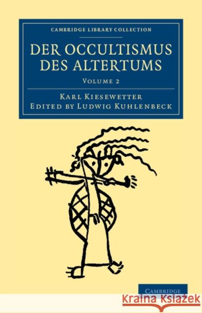 Der Occultismus Des Altertums Kiesewetter, Karl 9781108044370