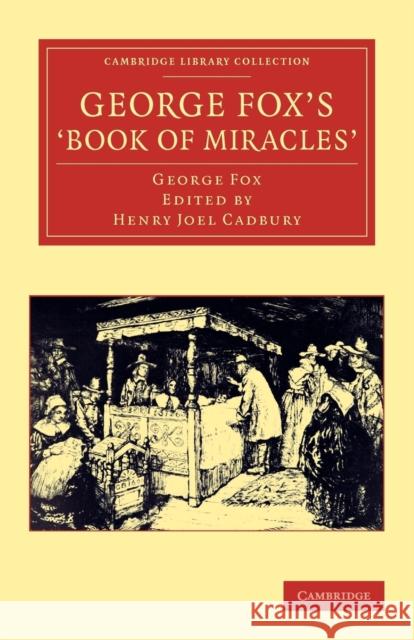 George Fox's 'Book of Miracles' George Fox Henry Joel Cadbury  9781108045032 Cambridge University Press