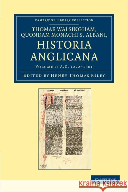 Thomae Walsingham, Quondam Monachi S. Albani, Historia Anglicana Riley, Henry Thomas 9781108046787 Cambridge University Press