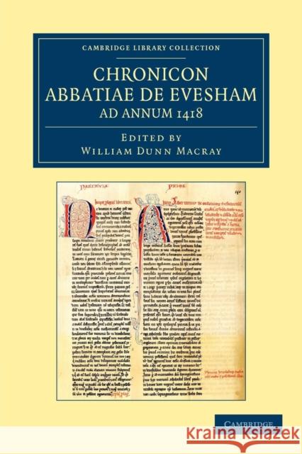 Chronicon Abbatiae de Evesham Ad Annum 1418 Macray, William Dunn 9781108046978