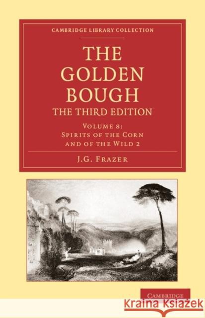 The Golden Bough Sir James George Frazer James George Frazer 9781108047371 Cambridge University Press