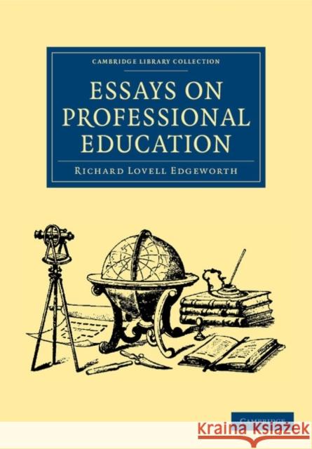 Essays on Professional Education Richard Lovell Edgeworth 9781108047463 Cambridge University Press