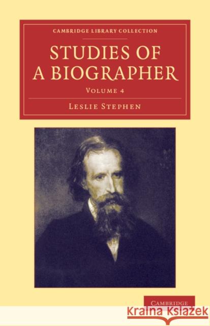 Studies of a Biographer Leslie Stephen 9781108047722