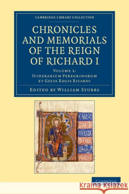 Chronicles and Memorials of the Reign of Richard I William Stubbs   9781108048057 Cambridge University Press