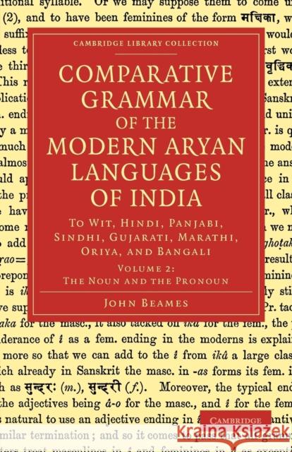 Comparative Grammar of the Modern Aryan Languages of India: To Wit, Hindi, Panjabi, Sindhi, Gujarati, Marathi, Oriya, and Bangali Beames, John 9781108048149