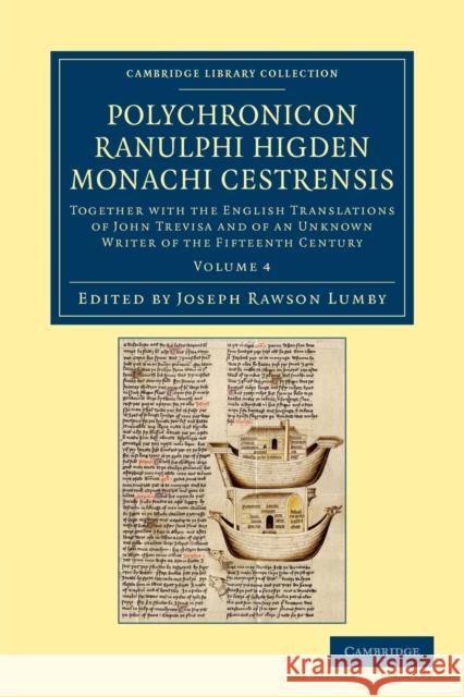 Polychronicon Ranulphi Higden, Monachi Cestrensis: Together with the English Translations of John Trevisa and of an Unknown Writer of the Fifteenth Ce Higden, Ranulf 9781108048538 Cambridge University Press