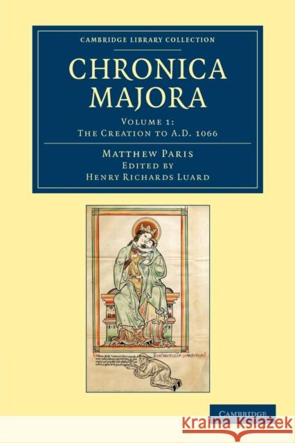 Matthaei Parisiensis Chronica Majora Paris, Matthew 9781108048996 Cambridge University Press