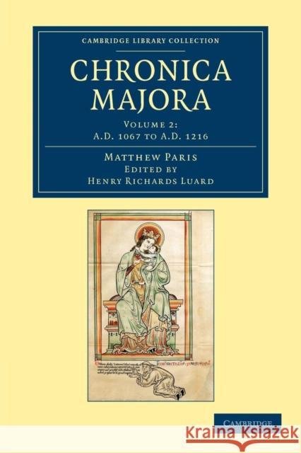 Matthaei Parisiensis Chronica Majora Paris, Matthew 9781108049009 Cambridge University Press