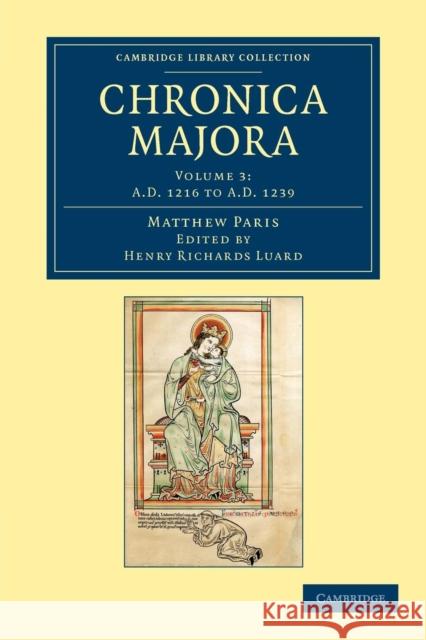 Matthaei Parisiensis Chronica Majora Paris, Matthew 9781108049016 Cambridge University Press