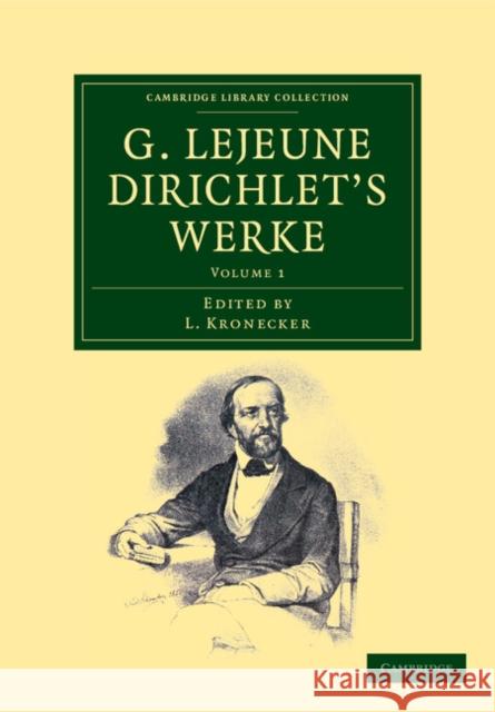 G. LeJeune Dirichlet's Werke Dirichlet, Peter Gustav LeJeune 9781108050401 Cambridge University Press