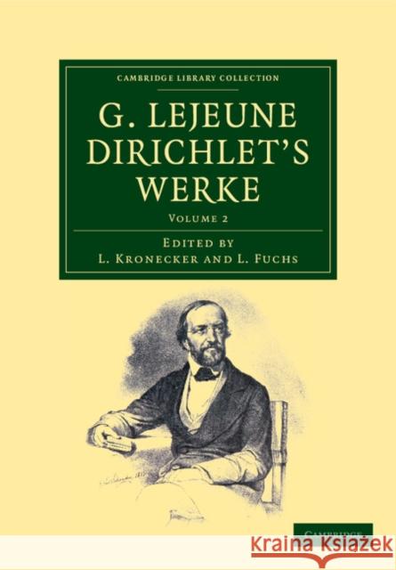 G. LeJeune Dirichlet's Werke Dirichlet, Peter Gustav LeJeune 9781108050418 Cambridge University Press