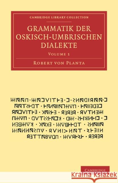 Grammatik der Oskisch-Umbrischen Dialekte Robert von Planta 9781108051033 Cambridge University Press