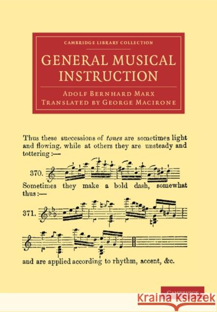 General Musical Instruction Adolf Bernhard Marx, George Macirone 9781108051750 Cambridge University Press