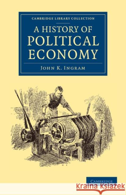 A History of Political Economy John K. Ingram   9781108053020