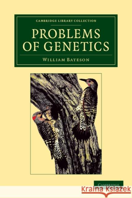 Problems of Genetics William Bateson   9781108053082