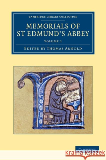 Memorials of St Edmund's Abbey Thomas Arnold 9781108053303 Cambridge University Press