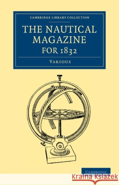 The Nautical Magazine for 1832    9781108053846 Cambridge University Press