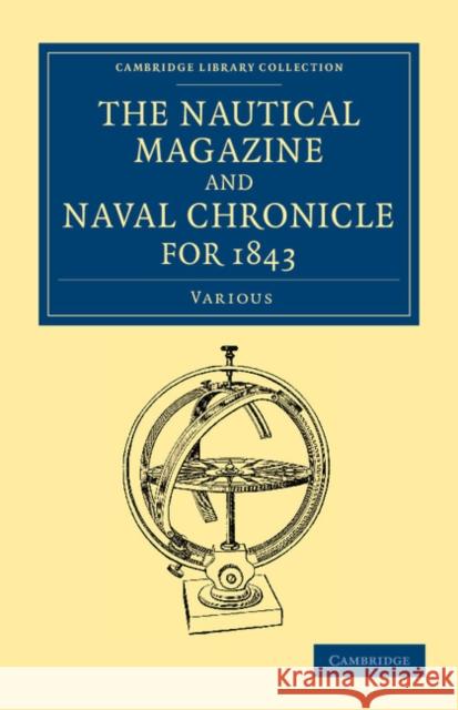 The Nautical Magazine and Naval Chronicle for 1843    9781108054355 Cambridge University Press