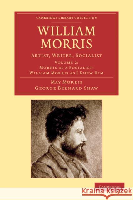 William Morris: Artist, Writer, Socialist Morris, May 9781108054621 Cambridge University Press