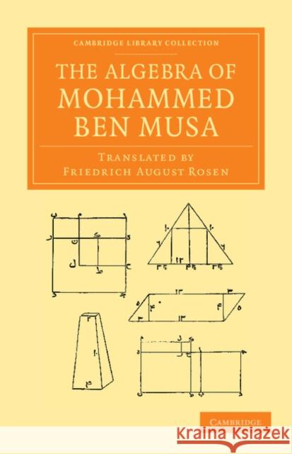 The Algebra of Mohammed Ben Musa Ben Musa, Mohammed 9781108055079