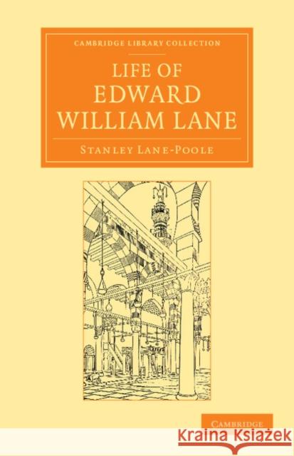 Life of Edward William Lane Stanley Lane-Poole   9781108055925 Cambridge University Press