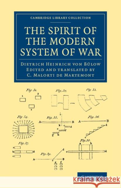 The Spirit of the Modern System of War Dietrich Heinrich von Bulow C. Malorti de Martemont  9781108061575 Cambridge University Press