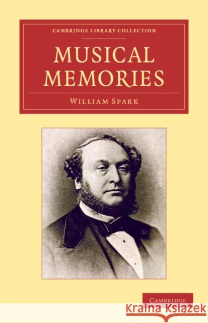 Musical Memories William Spark 9781108062428 Cambridge University Press