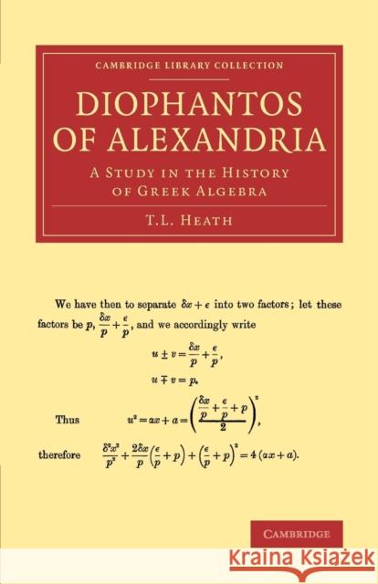 Diophantos of Alexandria: A Study in the History of Greek Algebra Heath, T. L. 9781108062930 Cambridge University Press