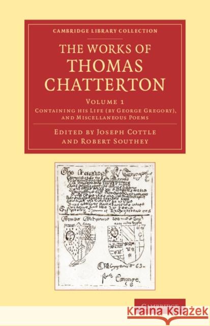 The Works of Thomas Chatterton Thomas Chatterton Joseph Cottle Robert Southey 9781108063371 Cambridge University Press