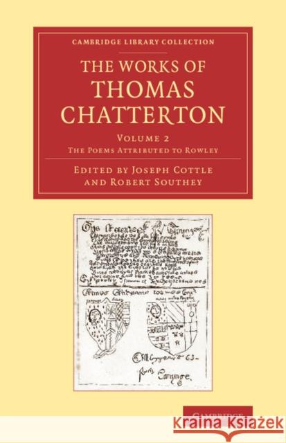 The Works of Thomas Chatterton Thomas Chatterton Joseph Cottle Robert Southey 9781108063388 Cambridge University Press