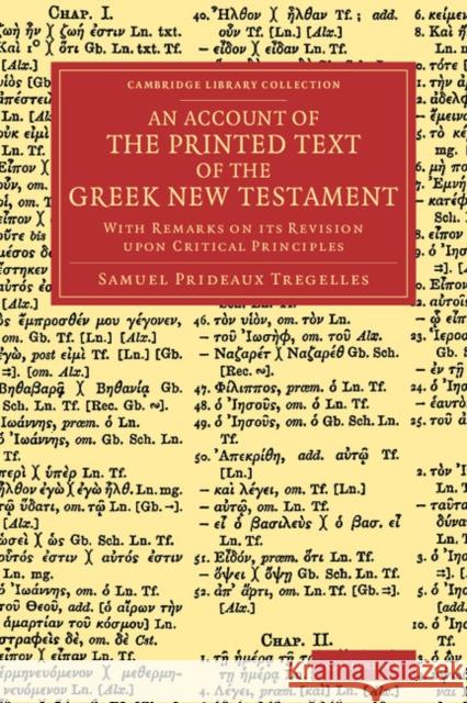 An Account of the Printed Text of the Greek New Testament: With Remarks on Its Revision Upon Critical Principles Tregelles, Samuel Prideaux 9781108066051