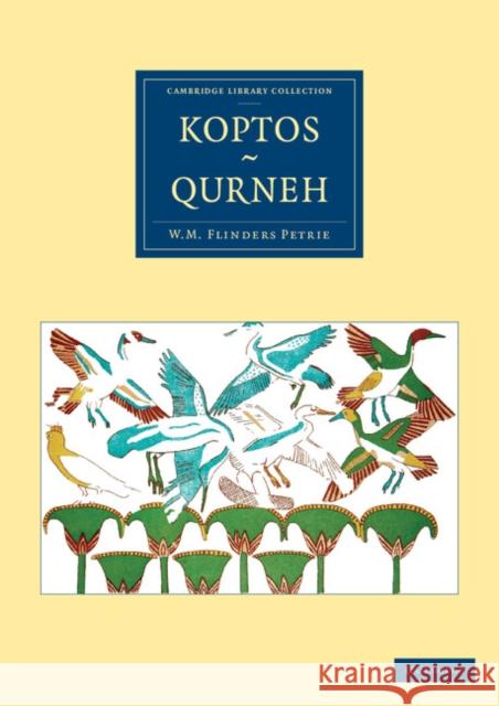 Koptos, Qurneh William Matthew Flinders Petrie 9781108066143 Cambridge University Press