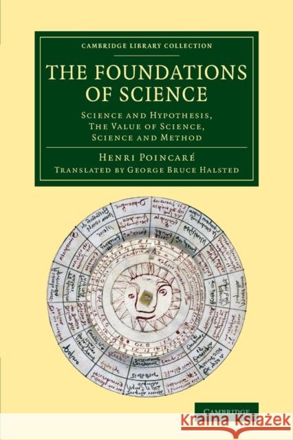 The Foundations of Science: Science and Hypothesis, the Value of Science, Science and Method Poincaré, Henri 9781108069496 Cambridge University Press