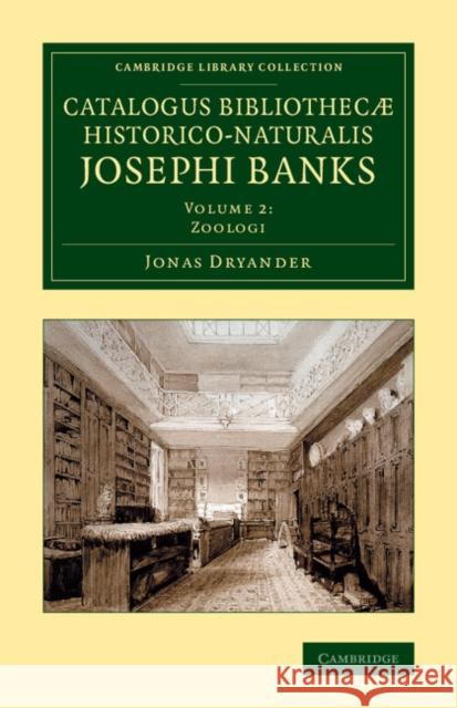 Catalogus bibliothecæ historico-naturalis Josephi Banks Jonas Dryander 9781108069519 Cambridge University Press