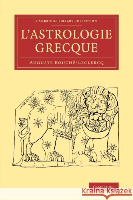 L'Astrologie Grecque Bouché-LeClercq, Auguste 9781108071482 Cambridge University Press