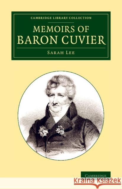 Memoirs of Baron Cuvier Sarah Lee 9781108072298 Cambridge University Press