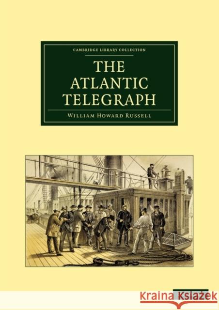 The Atlantic Telegraph William Howard Russell 9781108072472