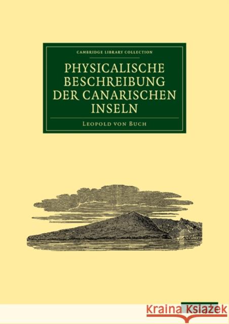 Physicalische Beschreibung Der Canarischen Inseln Buch, Leopold Von 9781108072526 Cambridge University Press